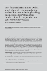 Post-financial crisis times: Only a short phase of re-intermediation and re-direction to boring banking business models? Regulatory burden, fintech competition and concentration processes