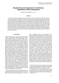Brazilian Structural Adjustment in the Nineties: Dependence without development