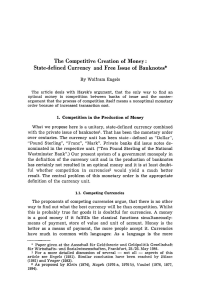 The Competitive Creation of Money: State-defined Currency and Free Issue of Banknotes