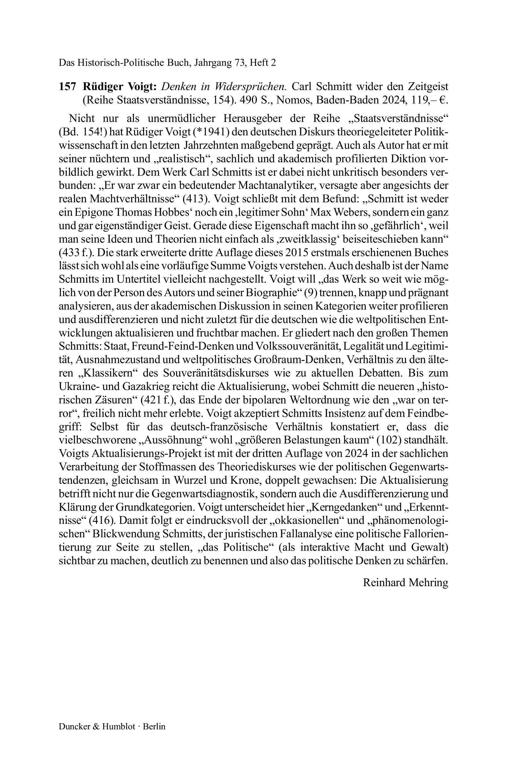 Rüdiger Voigt: Denken in Widersprüchen. Carl Schmitt wider den Zeitgeist (Reihe Staatsverständnisse, 154).
