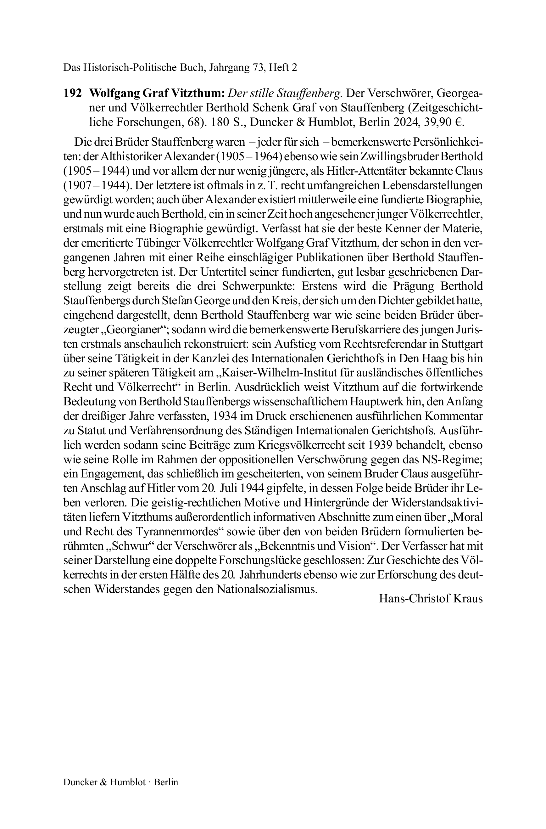 Wolfgang Graf Vitzthum: Der stille Stauffenberg. Der Verschwörer, Georgeaner und Völkerrechtler Berthold Schenk Graf von Stauffenberg (Zeitgeschichtliche Forschungen, 68).