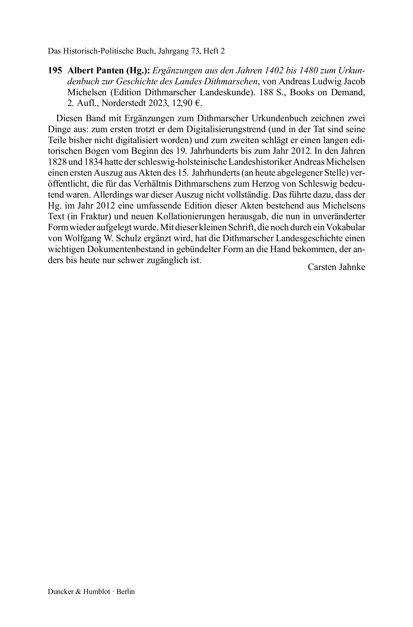 Albert Panten (Hg.): Ergänzungen aus den Jahren 1402 bis 1480 zum Urkundenbuch zur Geschichte des Landes Dithmarschen, von Andreas Ludwig Jacob Michelsen (Edition Dithmarscher Landeskunde).