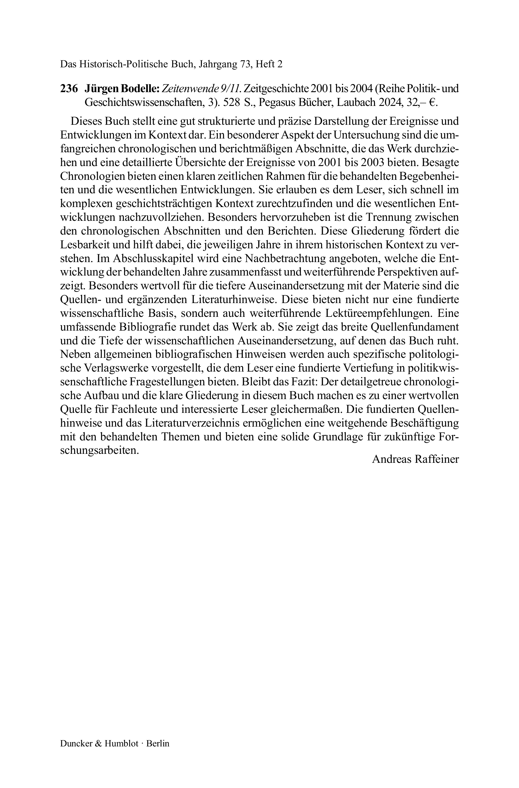 Jürgen Bodelle: Zeitenwende 9/11. Zeitgeschichte 2001 bis 2004 (Reihe Politik- und Geschichtswissenschaften, 3).