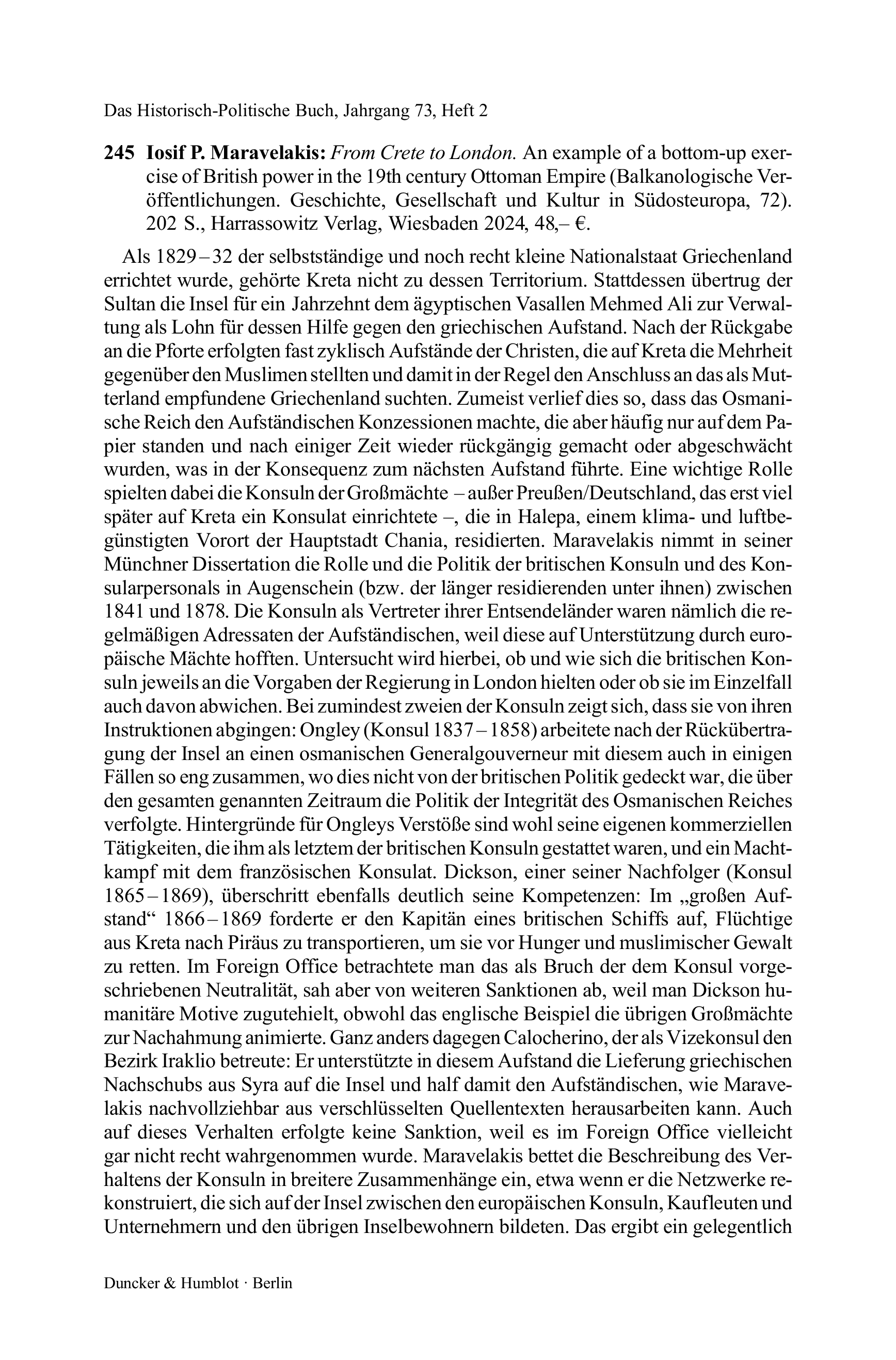 Iosif P. Maravelakis: From Crete to London. An example of a bottom-up exercise of British power in the 19th century Ottoman Empire (Balkanologische Veröffentlichungen. Geschichte, Gesellschaft und Kultur in Südosteuropa, 72).