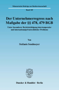 Der Unternehmerregress nach Maßgabe der §§ 478, 479 BGB
