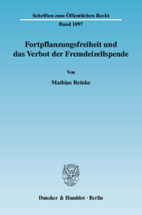 Fortpflanzungsfreiheit und das Verbot der Fremdeizellspende