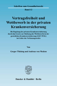 Vertragsfreiheit und Wettbewerb in der privaten Krankenversicherung
