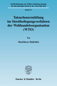 Tatsachenermittlung im Streitbeilegungsverfahren der Welthandelsorganisation (WTO)