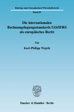 Die internationalen Rechnungslegungsstandards IAS/IFRS als europäisches Recht