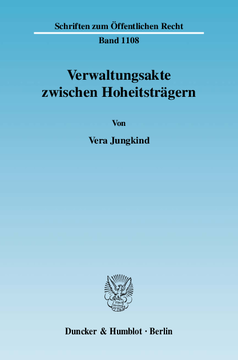 Verwaltungsakte zwischen Hoheitsträgern Verwaltungsakte zwischen Hoheitsträgern