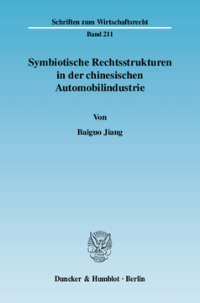 Symbiotische Rechtsstrukturen in der chinesischen Automobilindustrie