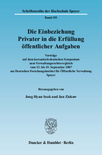 Die Einbeziehung Privater in die Erfüllung öffentlicher Aufgaben