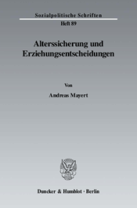 Alterssicherung und Erziehungsentscheidungen