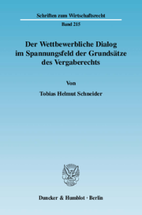 Der Wettbewerbliche Dialog im Spannungsfeld der Grundsätze des Vergaberechts