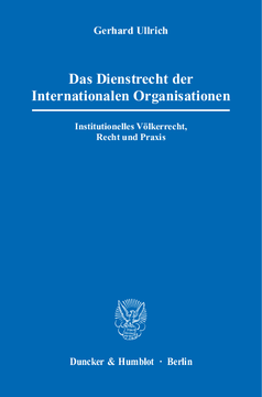 Das Dienstrecht der Internationalen Organisationen