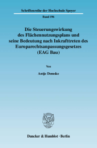 Die Steuerungswirkung des Flächennutzungsplans und seine Bedeutung nach Inkrafttreten des Europarechtsanpassungsgesetzes (EAG Bau)