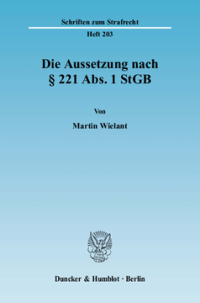Die Aussetzung nach § 221 Abs. 1 StGB