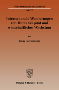 Internationale Wanderungen von Humankapital und wirtschaftliches Wachstum