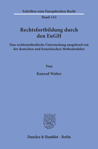 Rechtsfortbildung durch den EuGH