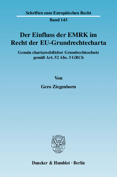 Der Einfluss der EMRK im Recht der EU-Grundrechtecharta