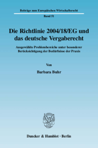 Die Richtlinie 2004/18/EG und das deutsche Vergaberecht