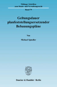 Geltungsdauer planfeststellungsersetzender Bebauungspläne