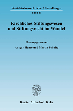 Kirchliches Stiftungswesen und Stiftungsrecht im Wandel Kirchliches Stiftungswesen und Stiftungsrecht im Wandel