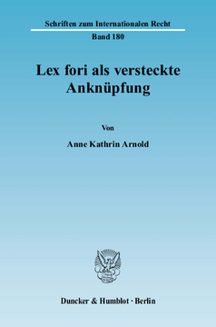 Lex fori als versteckte Anknüpfung Lex fori als versteckte Anknüpfung