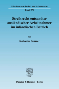 Streikrecht entsandter ausländischer Arbeitnehmer im inländischen Betrieb
