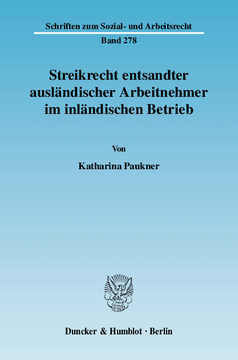 Streikrecht entsandter ausländischer Arbeitnehmer im inländischen Betrieb Streikrecht entsandter ausländischer Arbeitnehmer im inländischen Betrieb