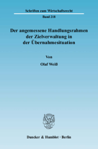 Der angemessene Handlungsrahmen der Zielverwaltung in der Übernahmesituation