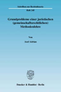Grundprobleme einer juristischen (gemeinschaftsrechtlichen) Methodenlehre