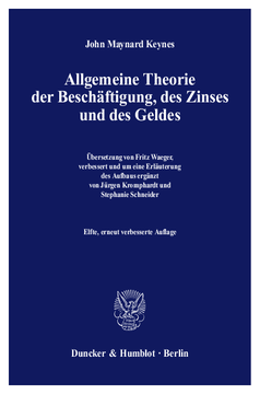 Allgemeine Theorie der Beschäftigung, des Zinses und des Geldes Allgemeine Theorie der Beschäftigung, des Zinses und des Geldes