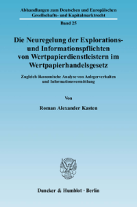 Die Neuregelung der Explorations- und Informationspflichten von Wertpapierdienstleistern im Wertpapierhandelsgesetz