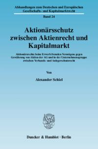 Aktionärsschutz zwischen Aktienrecht und Kapitalmarkt