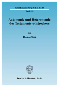 Autonomie und Heteronomie des Testamentsvollstreckers