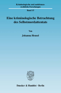 Eine kriminologische Betrachtung des Selbstmordattentats