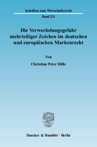 Die Verwechslungsgefahr mehrteiliger Zeichen im deutschen und europäischen Markenrecht