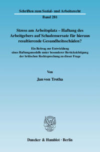 Stress am Arbeitsplatz - Haftung des Arbeitgebers auf Schadensersatz für hieraus resultierende Gesundheitsschäden?