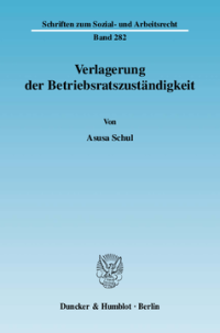 Verlagerung der Betriebsratszuständigkeit