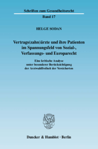 Vertrags(zahn)ärzte und ihre Patienten im Spannungsfeld von Sozial-, Verfassungs- und Europarecht