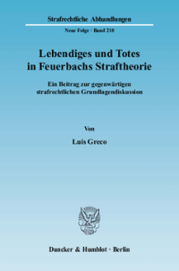 Lebendiges und Totes in Feuerbachs Straftheorie
