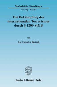 Die Bekämpfung des internationalen Terrorismus durch § 129b StGB