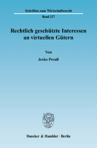 Rechtlich geschützte Interessen an virtuellen Gütern