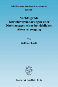 Nachfolgende Betriebsvereinbarungen über Direktzusagen einer betrieblichen Altersversorgung