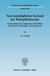 Vom (un)möglichen Zustand des Wehrpflichtrechts