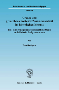 Grenze und grenzüberschreitende Zusammenarbeit im historischen Kontext