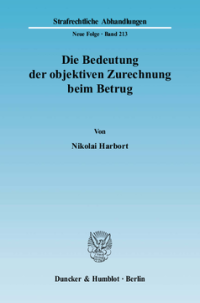 Die Bedeutung der objektiven Zurechnung beim Betrug