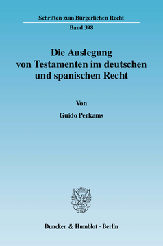 Die Auslegung von Testamenten im deutschen und spanischen Recht