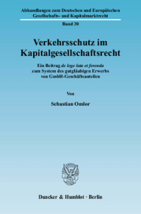 Verkehrsschutz im Kapitalgesellschaftsrecht